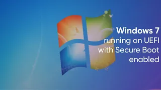 Windows 7 running on UEFI with Secure Boot