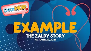 Dear MOR "Example" The Zaldy Story 10-29-21