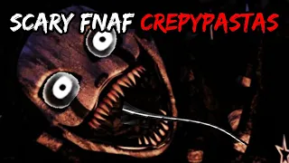 Top 10 Scary FNAF Creepypastas That Will Make You Cry Marathon