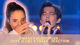 Dimash Kudaibergen - Love Is Like A Dream - First Time Reaction