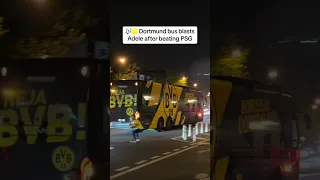 Borussia Dortmund bus BLASTS Adele after beating PSG in the Champions League 💛 🖤 #shorts