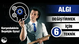 BİRİNİN DÜŞÜNCESİNİ NASIL DEĞİŞTİRİRSİN? / Manipülasyon Teknikleri