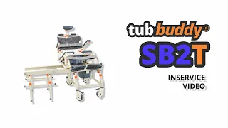Tubbuddy Tilt SB2T  - Inservice Video - Bath Transfer System