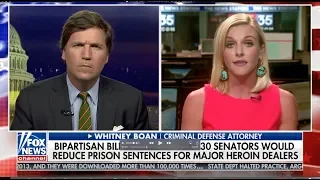 Attorney Whitney Boan on Tucker Carlson Tonight re: Drug Sentencing Reform
