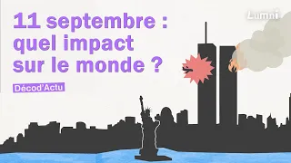 Comment le 11 septembre a changé le monde ? | Décod'Actu | Lumni