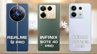 Realme 12 Pro Vs Infinix Note 40 Pro Vs Redmi Note 13 Pro