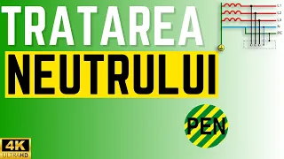 [EXPLICAT] Tratarea Neutrului | Nulului - Separarea PEN | Conductor PEN | Conductor PE