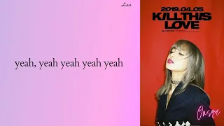 Blackpink - Kill This Love (Easy Lyrics) (Karaoke)