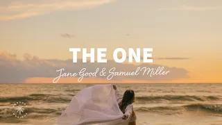 Jane Good & Samuel Miller - The One (Lyrics)