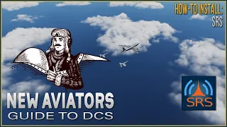 How-To: SRS Radio Communications | A New Aviator's Guide for DCS