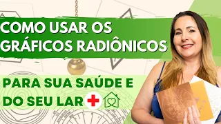 Qual Gráfico Radiônico Usar Para SAÚDE Física e do Lar | Dhonella