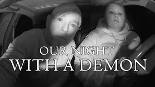 Our Night With A DEMON   Paranormal Nightmare TV