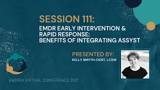 EMDR Early Intervention & Rapid Response: Benefits of Integrating ASSYST - Session Preview