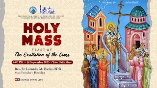 6:00 PM | FEAST OF THE EXALTATION OF THE CROSS | 14 SEPT 2023 | FR. LEONIDES M. BACLAY, SDB