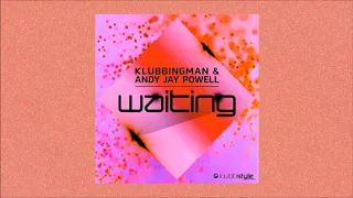 Klubbingman & Andy Jay Powell - Waiting (De Vargas Dub Remix)