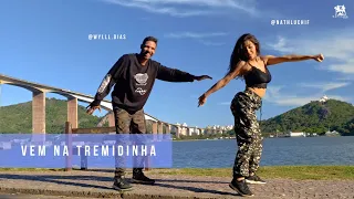 Vem na tremidinha | Capixaba Dance | William Dias ft. Nathália Luchi (coreografia) 4k