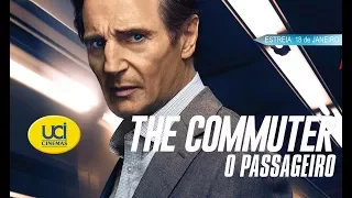 The Commuter - O Passageiro - Trailer UCI Cinemas