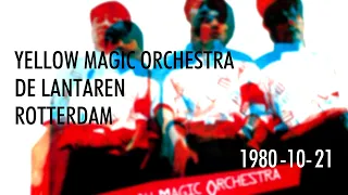 Yellow Magic Orchestra - De Lantaren, Rotterdam, 1980-10-21 - AUD