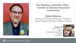 Pox, Populism, and Politics: Three Centuries of American Vaccination Controversies