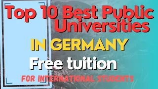 10 Best Public Universities in Germany Offering Free Tuition for International Students