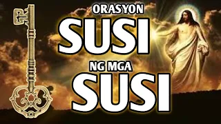 ORASYON SUSI NG MGA SUSI | SEKRETO NG MGA NAG ESPIRITUWAL PARA MAPAANDAR ANG ORASYON | ALBULARYO