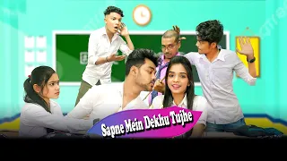 Sapne Mein Dekhu Tujhe | Cute School Love Story | Rhythmic Raj Chatterjee | Dil Creation