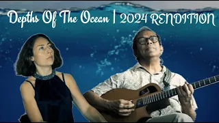 Depths Of The Ocean | 2024 Rendition | Susmit Sen ft. Tatyana Dichenko |