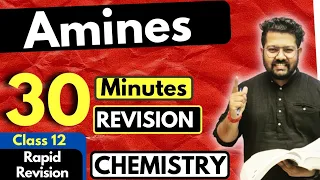 Amines Class 12 | Chemistry | Full Revision in 30 Minutes | JEE | NEET | BOARDS