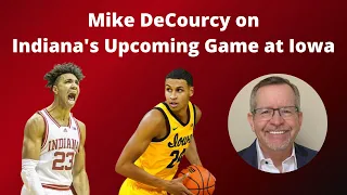 Mike DeCourcy on Indiana Basketball's Upcoming Game at Iowa