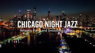 Chicago Night Jazz - Slow Sax Jazz Music - Smooth Jazz Music - Tender Jazz Music - Background Music