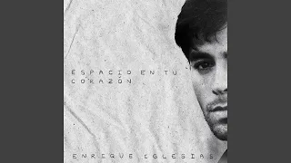 Enrique Iglesias - Espacio en Tu Corazón