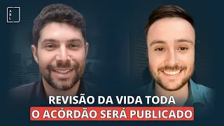 Vai ser publicado o Acórdão na Revisão da Vida Toda