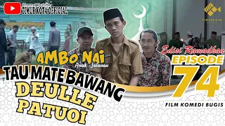 EPISODE 74 | Ambo Nai Anak Jalanan | Timur Kota | Komedi Bugis