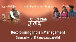 Conversation With Dr. P. Kanagasabapathi on Decolonising Indian Management #Indic Samvad