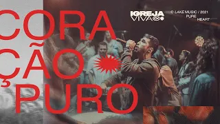 Igreja Viva - Coração Puro (Clipe Oficial)