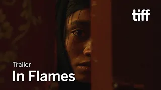 IN FLAMES Trailer | TIFF 2024