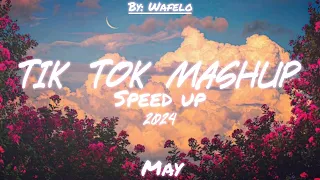 💗 TikTok Mashup May 2024 💗 [Speed Up Songs]