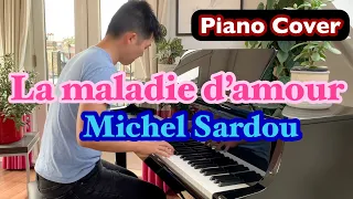 La maladie d'amour (Michel Sardou) | piano cover, SoichirO sounds