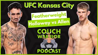 UFC Kansas City - Breakdowns, Predictions & Analysis - The Couch Warrior Podcast Episode 54
