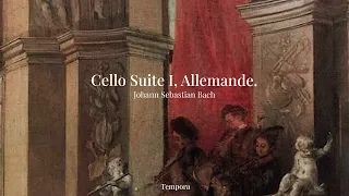 Johann Sebastian Bach - Cello Suite 1, Allemande