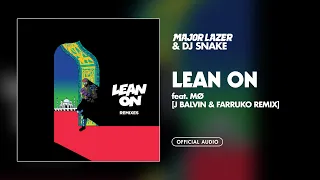 Major Lazer & DJ Snake - Lean On (Feat. MØ) (J Balvin & Farruko Remix) (Official Audio)