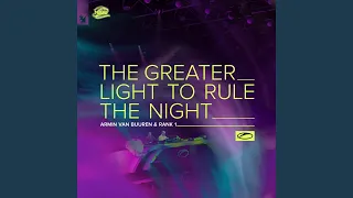 The Greater Light To Rule The Night (Extended Mix)