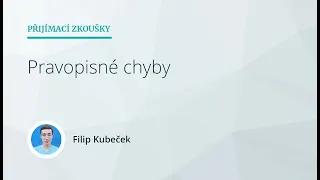 Příprava na přijímací zkoušky na SŠ: Český jazyk – Pravopisné chyby