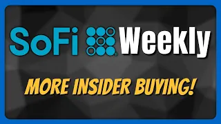 CEO Anthony Noto Buys Even More SoFi Stock | SoFi Weekly