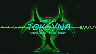 💎DJ MOsTE💎 Kwestia 0.7 Toksyna (Sound Bass x 4 fun) Remix