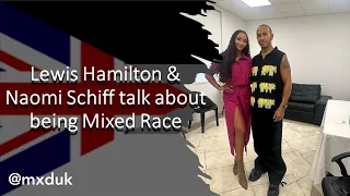 Lewis Hamilton & Naomi Schiff Discuss Being Mixed Race