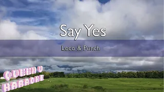 [KARAOKE] Say Yes - Loco & Punch | Queen V [00087] Karaoke