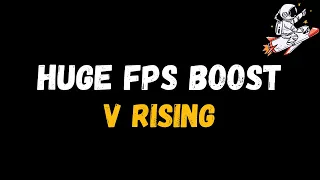 V Rising: Extreme increase in performance and FPS | Optimization Guide