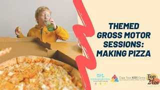 Themed Gross Motor Movement Session - Making Pizza