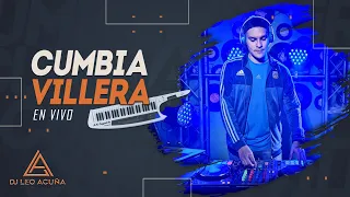 CUMBIA VILLERA (En Vivo) 🍁 DJ LEO ACUÑA 🎧